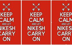 keep-calm-and-let-nikesh-carry-on-thumb