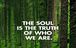 the-soul-is-the-truth-we-are-thumb