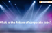 whatisthefutureofcorporatejobsthumb.jpeg