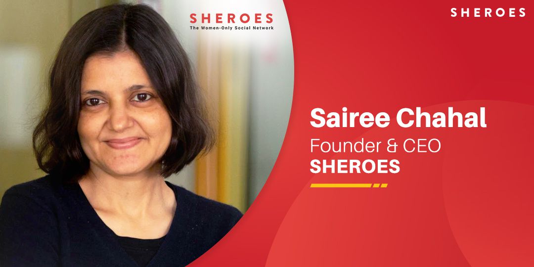 sairee chahal founder sheroes